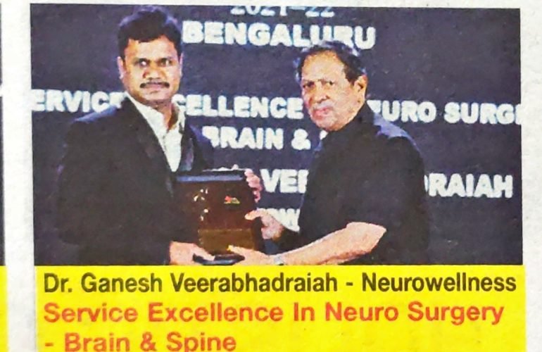 Neurowellness is proud to announce that Dr Ganesh Veerabhadraiah is awarded service excellence in Neurosurgery- brain and Spine in Times Health Excellence 2021-2022.​